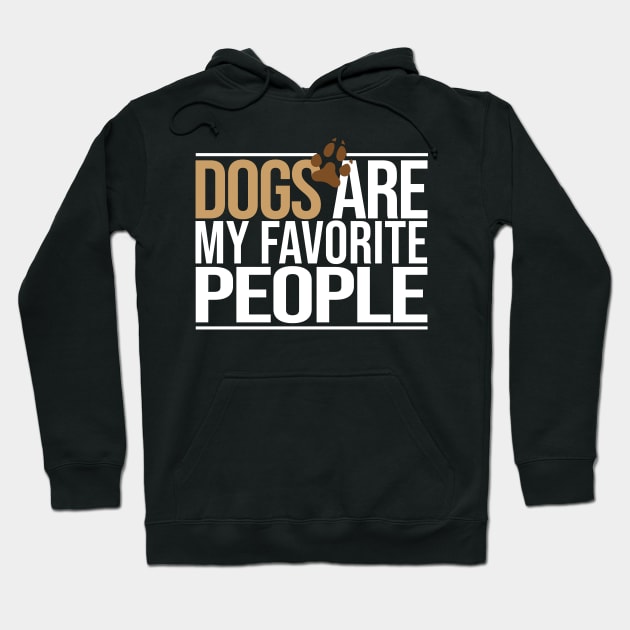dogs are my favorite people Hoodie by CHNSHIRT